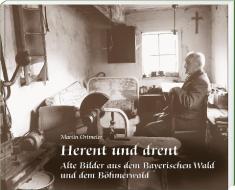 Herent und drent di Martin Ortmeier edito da Südost-Verlag
