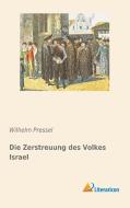 Die Zerstreuung des Volkes Israel di Wilhelm Pressel edito da Literaricon Verlag UG