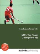 Nwl Tag Team Championship edito da Book On Demand Ltd.