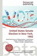 United States Senate Election in New York, 1992 edito da Betascript Publishing