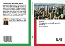Managermyopia nelle aziende tedesche di Michael Berger edito da Edizioni Accademiche Italiane
