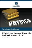 Effektives Lernen über die Reflexion von Licht di Toha François Lihonou edito da Verlag Unser Wissen