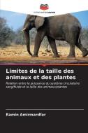 Limites de la taille des animaux et des plantes di Ramin Amirmardfar edito da Editions Notre Savoir