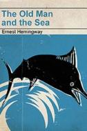 The Old Man And The Sea di Ernest Hemingway edito da Important Books