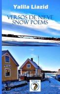 Versos de nieve / Snow poems di Yalila Liazid edito da LIGHTNING SOURCE INC