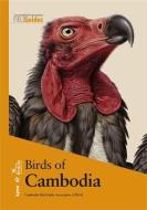 Birds of Cambodia di Cambodia Bird Guide Association edito da LYNX EDICIONS