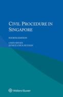 Civil Procedure In Singapore di Chen Siyuan, Eunice Chua Hui Han edito da Kluwer Law International