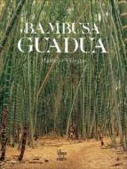 Bambusa Guadua di Marcelo Villegas edito da Villegas Editores
