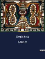 Lantier di Émile Zola edito da Culturea