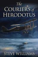 The Couriers of Herodotus di Steve Williams edito da LIGHTNING SOURCE INC