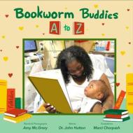 Bookworm Buddies A to Z di John Hutton edito da BLACKWELL NORTH AMERICA