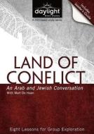 Land of Conflict: An Arab and Jewish Conversation edito da Discovery House Publishers