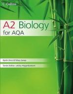 A2 Biology For Aqa di Keith Hirst, Mary Jones, Mike Bailey edito da Harpercollins Publishers