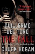 The Fall di Guillermo del Toro, Chuck Hogan edito da William Morrow & Company