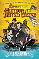 The Mental Floss History of the United States: The (Almost) Complete and (Entirely) Entertaining Story of America di Erik Sass, Will Pearson, Mangesh Hattikudur edito da HARPERCOLLINS