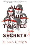 All Your Twisted Secrets di Diana Urban edito da HARPERCOLLINS