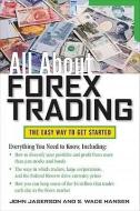 All About Forex Trading di John Jagerson, S. Wade Hansen edito da McGraw-Hill Education Ltd