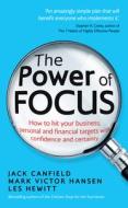 The Power of Focus di Jack Canfield, Mark Victor Hansen edito da Ebury Publishing