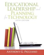 Educational Leadership and Planning for Technology di Anthony G. Picciano edito da Pearson Education (US)