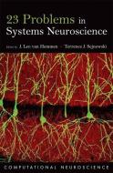 23 Problems in Systems Neuroscience di J. Leo Van Hemmen edito da OXFORD UNIV PR