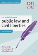 Core Statutes On Public Law And Civil Liberties di Rhona Smith, Eimear Spain, Richard Glancey edito da Palgrave Macmillan