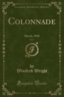 Colonnade, Vol. 5 di Winifred Wright edito da Forgotten Books