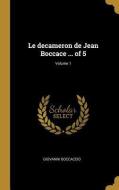 Le Decameron de Jean Boccace ... of 5; Volume 1 di Giovanni Boccaccio edito da WENTWORTH PR