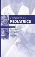 Advances in Pediatrics, 2010 di Michael S. Kappy edito da Elsevier - Health Sciences Division