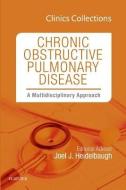 Chronic Obstructive Pulmonary Disease: A Multidisciplinary Approach di Joel J. Heidelbaugh, Elsevier Inc. edito da Elsevier - Health Sciences Division
