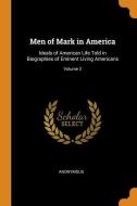 Men Of Mark In America di Anonymous edito da Franklin Classics Trade Press