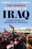 The Modern History of Iraq di Phebe Marr edito da Taylor & Francis Ltd