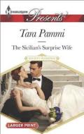The Sicilian's Surprise Wife di Tara Pammi edito da Harlequin