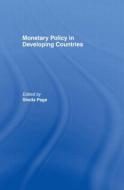 Monetary Policy in Developing Countries di Sheila Page edito da Taylor & Francis Ltd