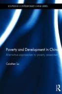 Poverty and Development in China di Caizhen Lu edito da Taylor & Francis Ltd