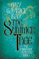 Summer Tree, The: Book One of the Fionavar Tapestry di Guy Gavriel Kay edito da ROC BOOKS