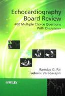 Echocardiography Board Review di Ramdas G. Pai, Padmini Varadarajan edito da John Wiley And Sons Ltd