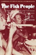 The Fish People di Jean E. Jackson edito da Cambridge University Press