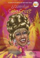 ¿Quién Fue Celia Cruz? di Pam Pollack, Meg Belviso, Who Hq edito da PENGUIN WORKSHOP
