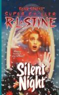 Silent Night: A Christmas Suspense Story di R. L. Stine edito da SIMON PULSE
