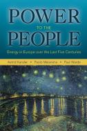 Power to the People di Astrid Kander, Paolo Malanima, Paul Warde edito da Princeton University Press