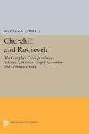 Churchill and Roosevelt, Volume 2 edito da Princeton University Press