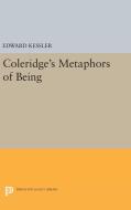 Coleridge's Metaphors of Being di Edward Kessler edito da Princeton University Press