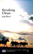 Breaking Clean di Judy Blunt edito da ISIS Large Print Books