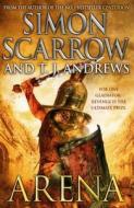 Arena di Simon Scarrow, T. J. Andrews edito da Headline Publishing Group