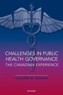 Challenges in Public Health Governance di Claude Rocan edito da University of Ottawa Press