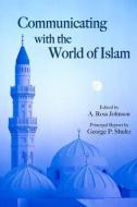 Johnson, A:  Communicating with the World of Islam di A. Ross Johnson edito da Hoover Institution Press