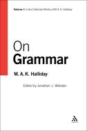 On Grammar: Volume 1 di M. A. K. Halliday edito da CONTINNUUM 3PL