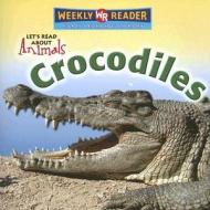 Crocodiles di Kathleen Pohl edito da Weekly Reader Early Learning Library