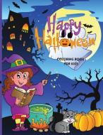 Happy Halloween Coloring Book For Kids di Deeasy B. edito da Deeasy B.