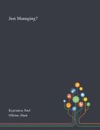Just Managing? di Paul Kyprianou, Mark O'Brien edito da Saint Philip Street Press